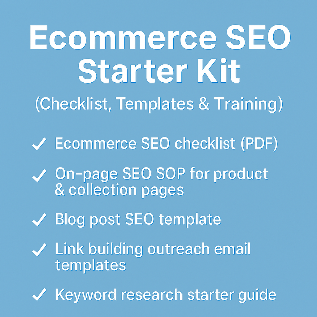 Ecommerce SEO Starter Kit (Checklist, Templates & Training)