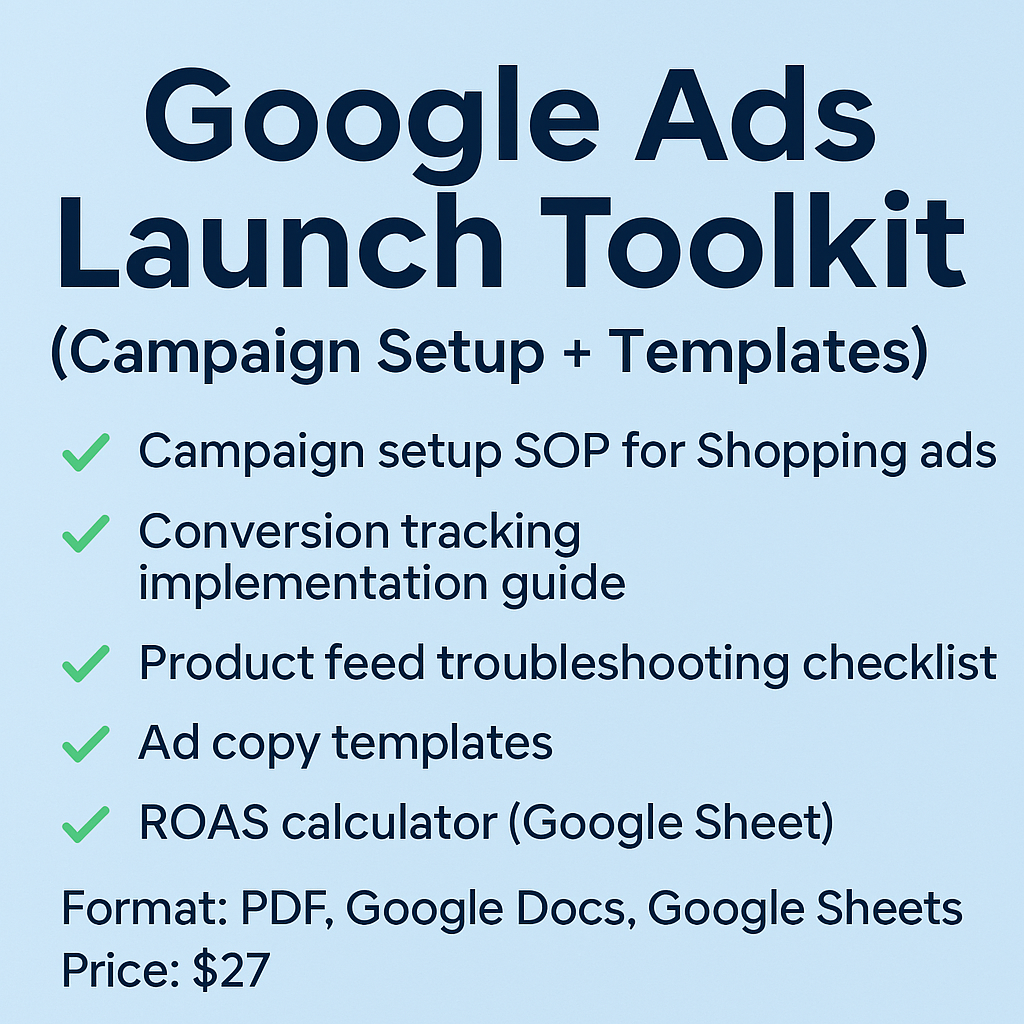 Google Ads Launch Toolkit (Campaign Setup + Templates)