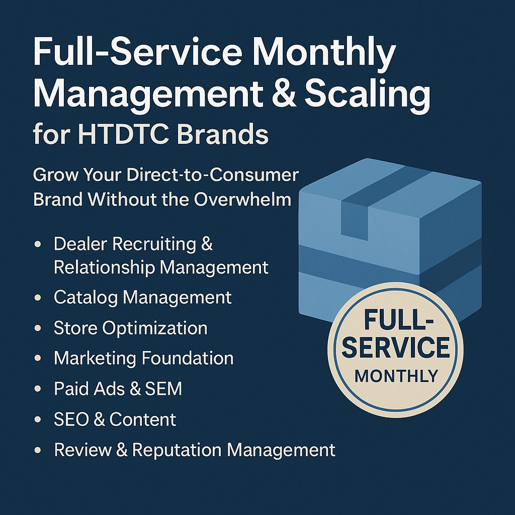 Full-Service Monthly Management and Scaling Package for High-Ticket Direct-To-Consumer Brands
