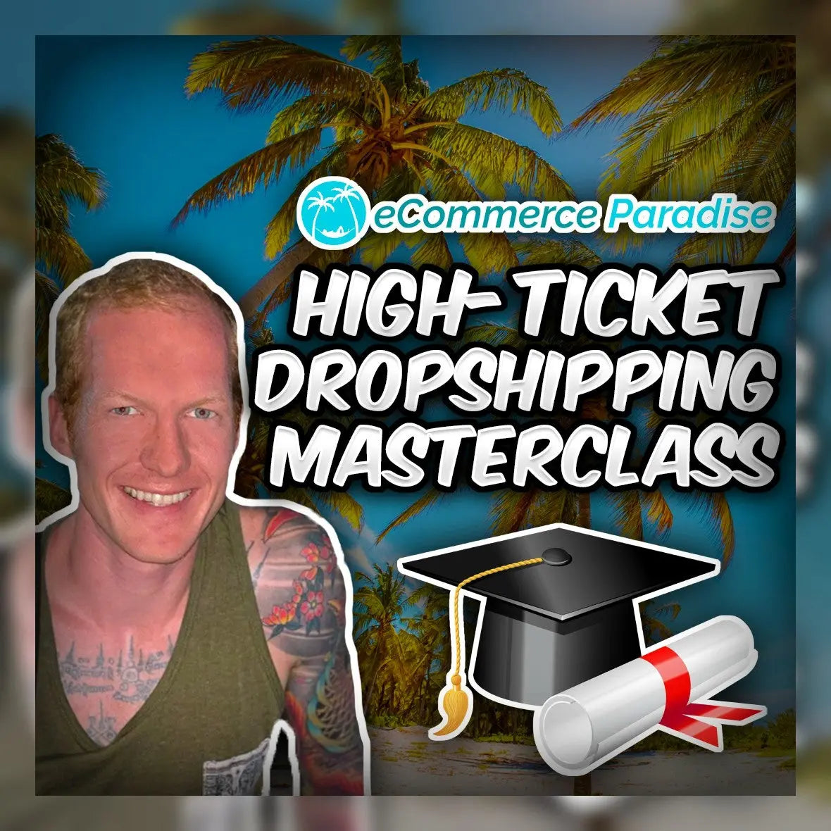 High-Ticket Dropshipping Masterclass eCommerce Paradise