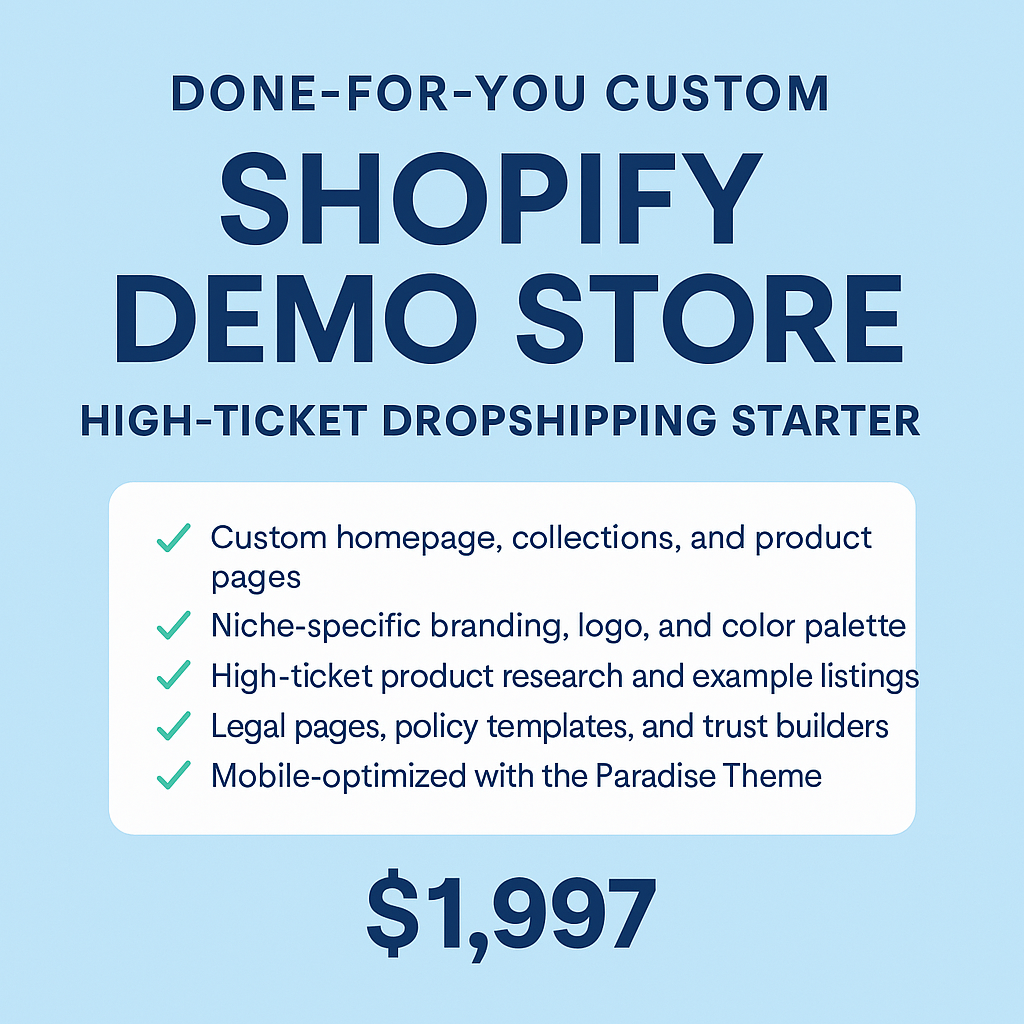 Done-For-You Custom Shopify Demo Store (High-Ticket Dropshipping Starter Store) eCommerce Paradise