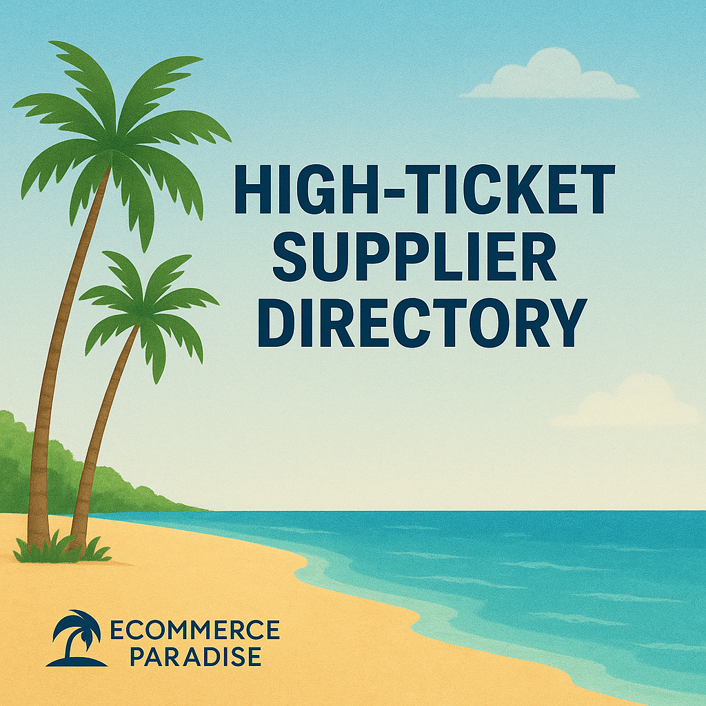 High-Ticket Supplier Directory eCommerce Paradise