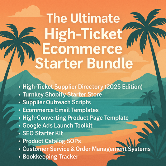 The Ultimate High-Ticket Ecommerce Starter Bundle eCommerce Paradise