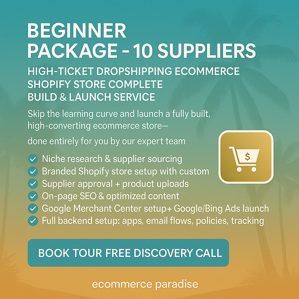 Turnkey Done-For-You Business-In-A-Box High-Ticket Dropshipping Ecommerce Shopify Store Complete Build & Launch Service eCommerce Paradise
