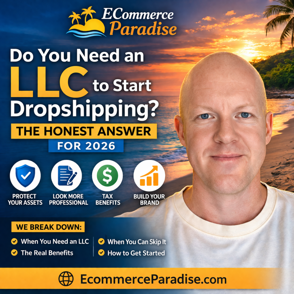 Do You Need an LLC to Start Dropshipping? The Honest Answer for 2026