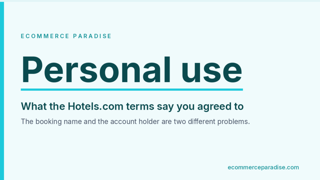 Hotels.com terms describe personal and non commercial use of the service