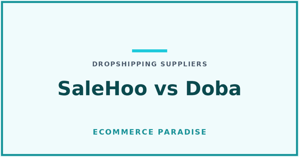 SaleHoo vs Doba: article card comparing a hand-vetted supplier directory with an automated dropshipping marketplace.