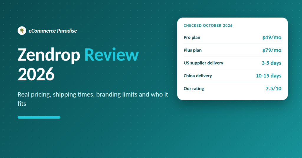 Zendrop Review 2026 card showing Pro $49 a month, Plus $79 a month, US supplier delivery 3-5 days, China delivery 10-15 days and a 7.5 out of 10 rating