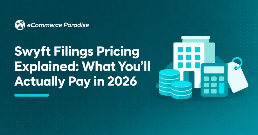 Swyft Filings Pricing Explained: What You’ll Actually Pay in 2026