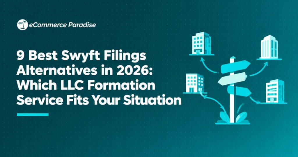 9 Best Swyft Filings Alternatives in 2026: Which LLC Formation Service Fits Your Situation