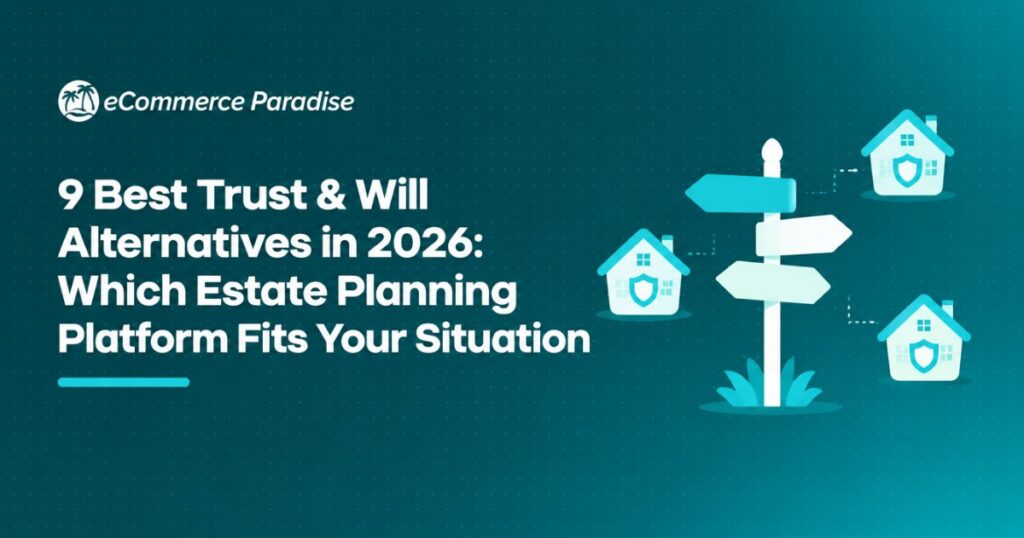 9 Best Trust & Will Alternatives in 2026: Which Estate Planning Platform Fits Your Situation