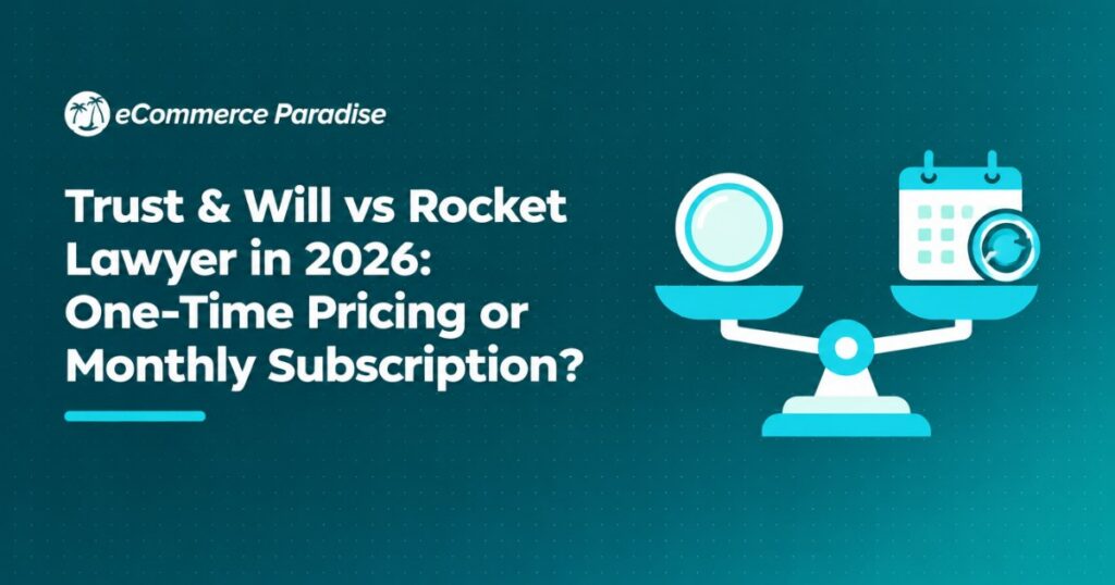 Trust & Will vs Rocket Lawyer in 2026: One-Time Pricing or Monthly Subscription?