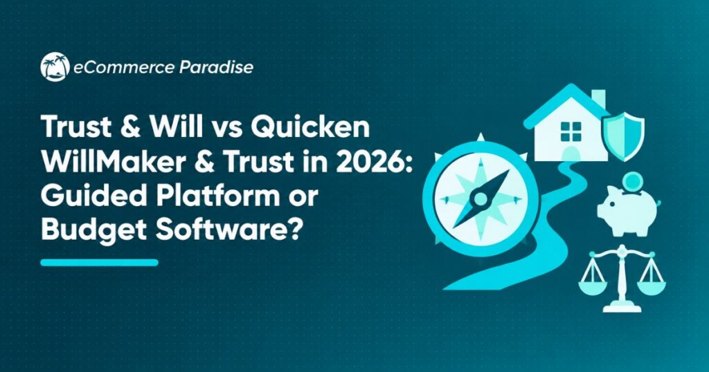 Trust & Will vs Quicken WillMaker & Trust in 2026: Guided Platform or Budget Software?