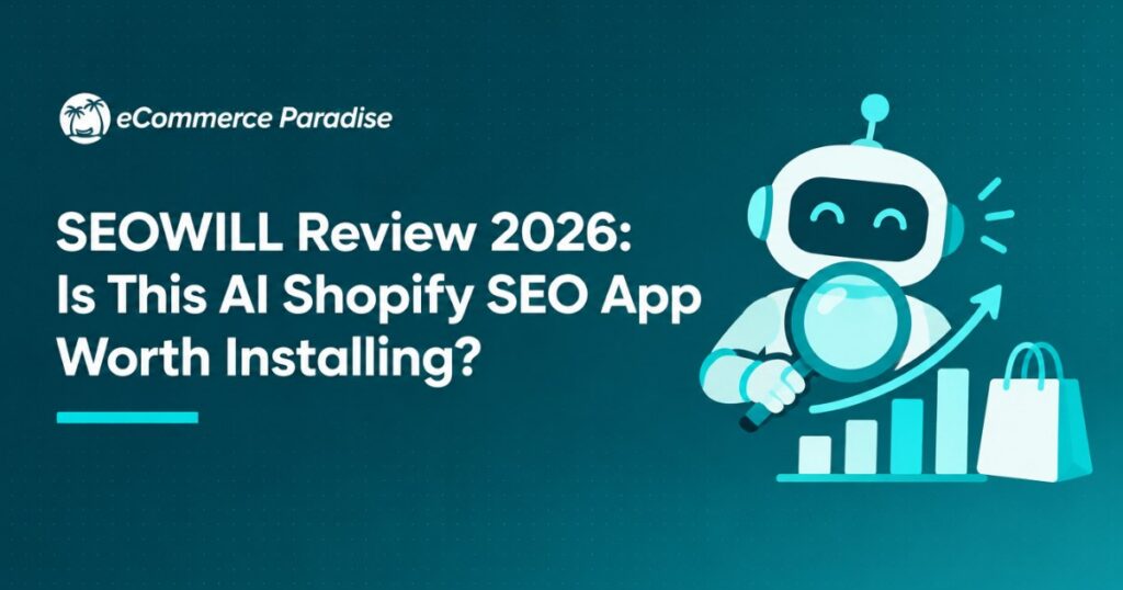 SEOWILL Review 2026: Is This AI Shopify SEO App Worth Installing?