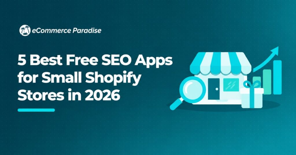 5 Best Free SEO Apps for Small Shopify Stores in 2026