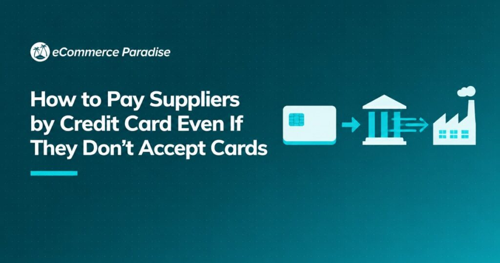 How to Pay Suppliers by Credit Card Even If They Don’t Accept Cards