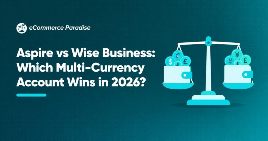 Aspire vs Wise Business: Which Multi-Currency Account Wins in 2026?