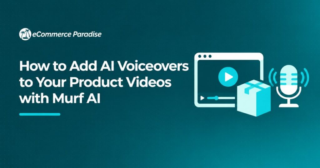 How to Add AI Voiceovers to Your Product Videos with Murf AI