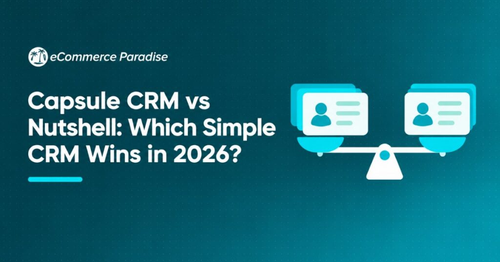 Capsule CRM vs Nutshell: Which Simple CRM Wins in 2026?