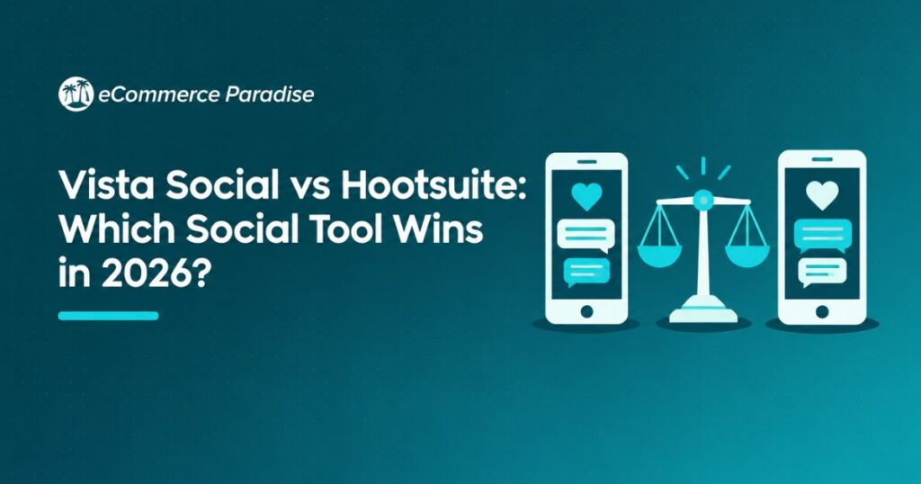 Vista Social vs Hootsuite: Which Social Tool Wins in 2026?