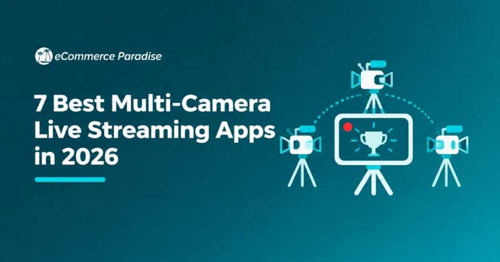 7 Best Multi-Camera Live Streaming Apps in 2026
