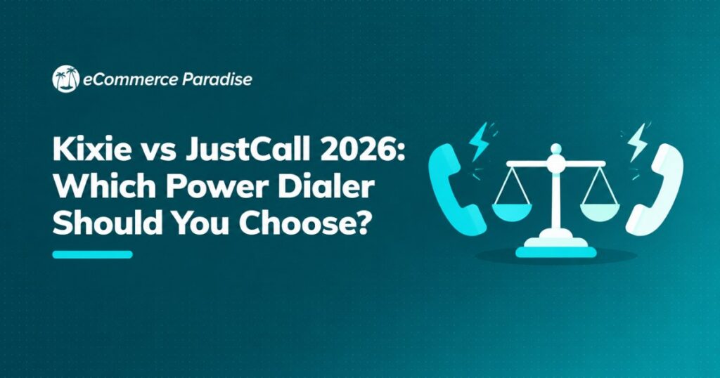 Kixie vs JustCall 2026: Which Power Dialer Should You Choose?