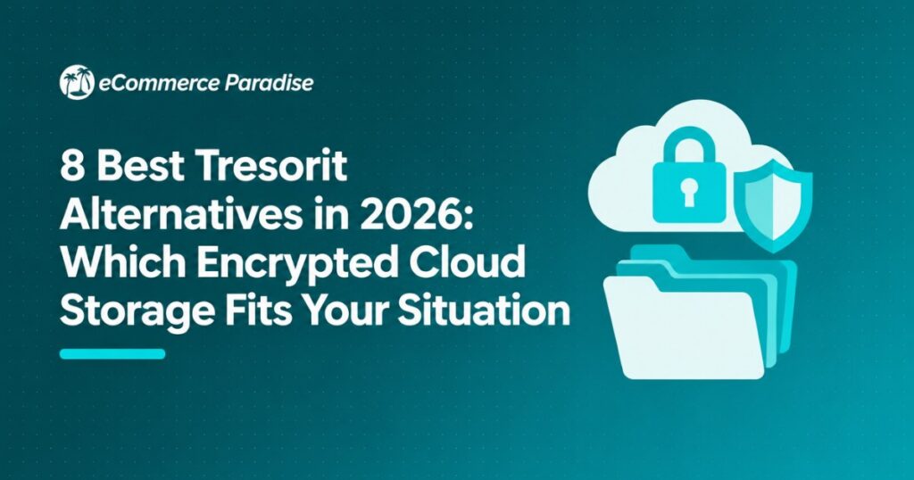 8 Best Tresorit Alternatives in 2026: Which Encrypted Cloud Storage Fits Your Situation