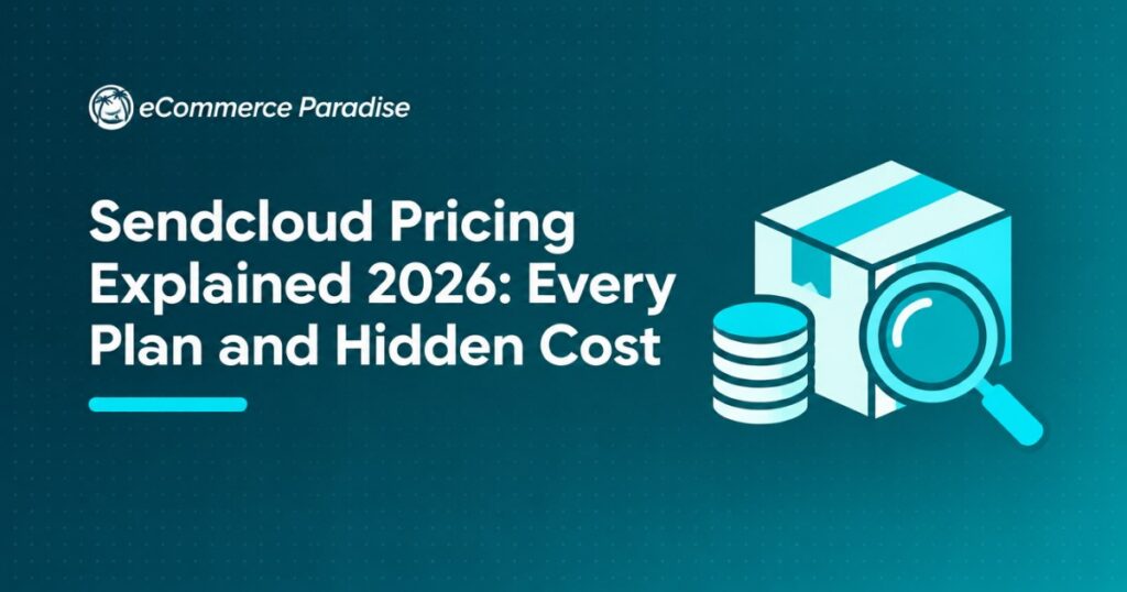 Sendcloud Pricing Explained 2026: Every Plan and Hidden Cost