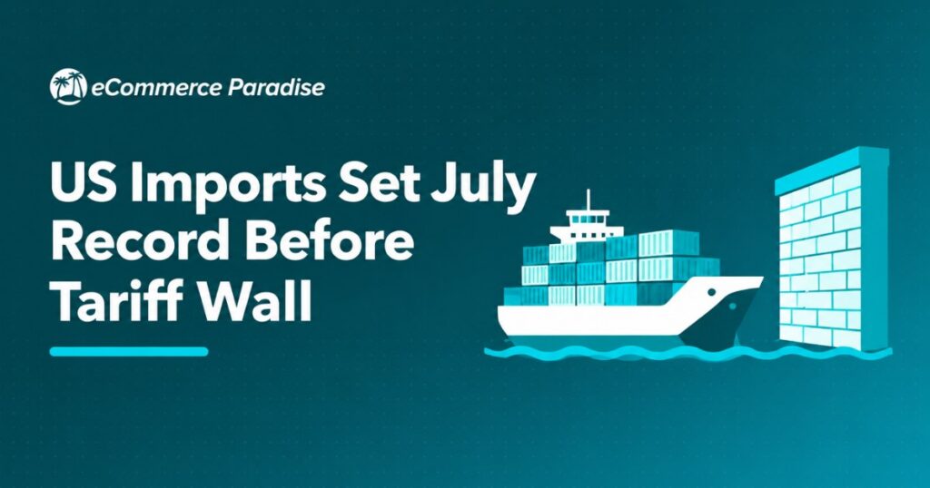 US Imports Set July Record Before Tariff Wall