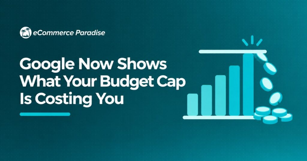Google Now Shows What Your Budget Cap Is Costing You