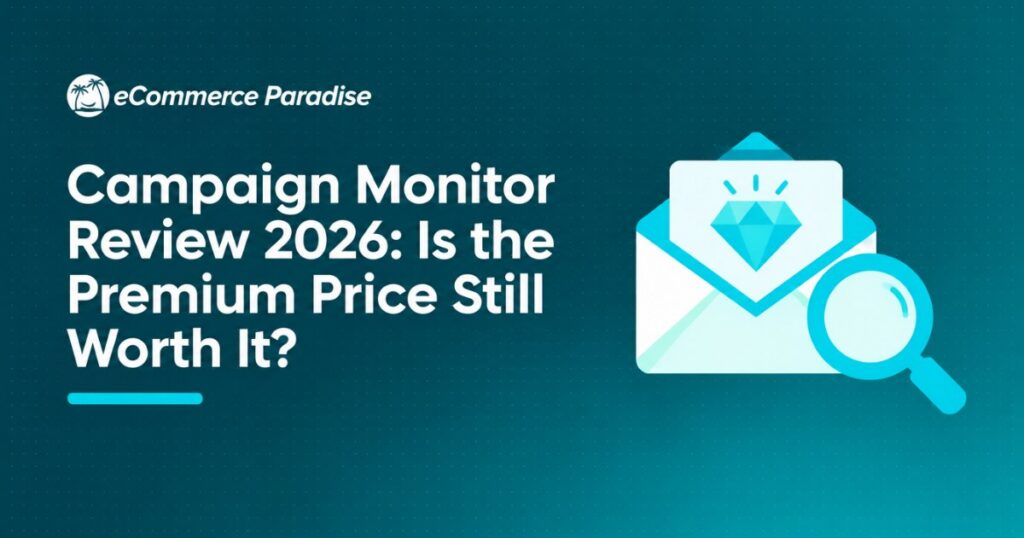 Campaign Monitor Review 2026: Is the Premium Price Still Worth It?