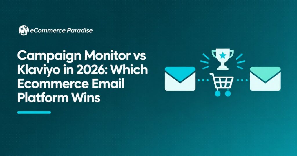 Campaign Monitor vs Klaviyo in 2026: Which Ecommerce Email Platform Wins