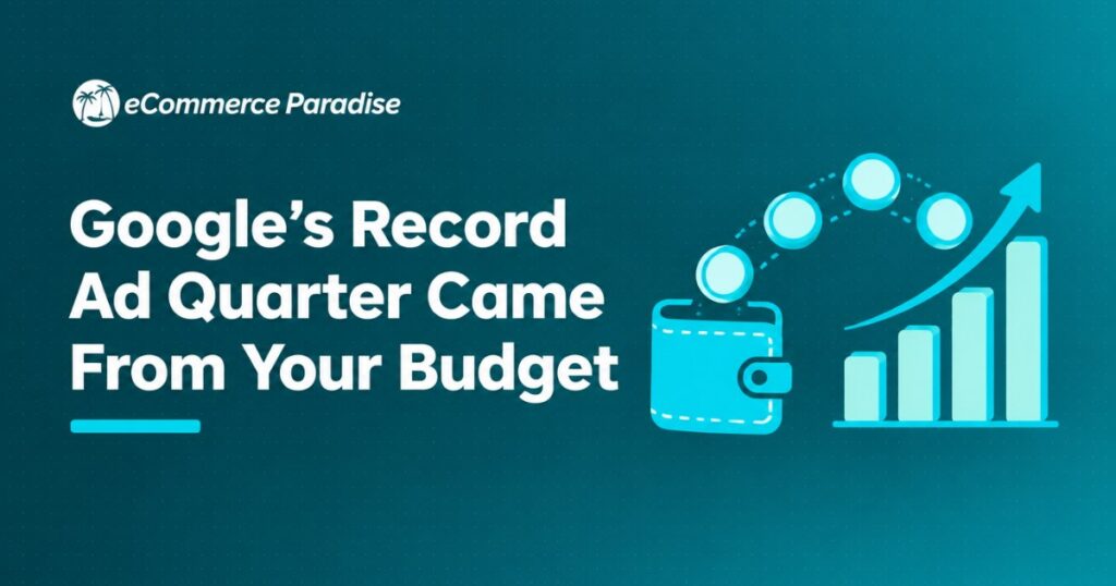 Google’s Record Ad Quarter Came From Your Budget