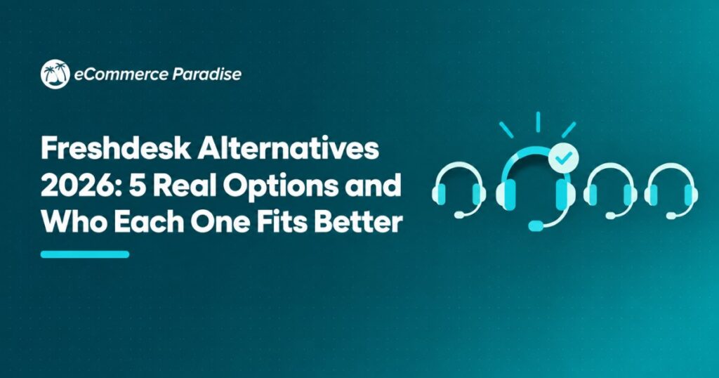 Freshdesk Alternatives 2026: 5 Real Options and Who Each One Fits Better