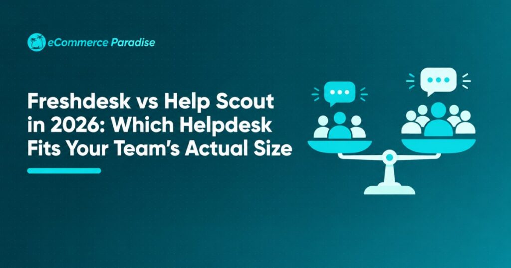 Freshdesk vs Help Scout in 2026: Which Helpdesk Fits Your Team’s Actual Size