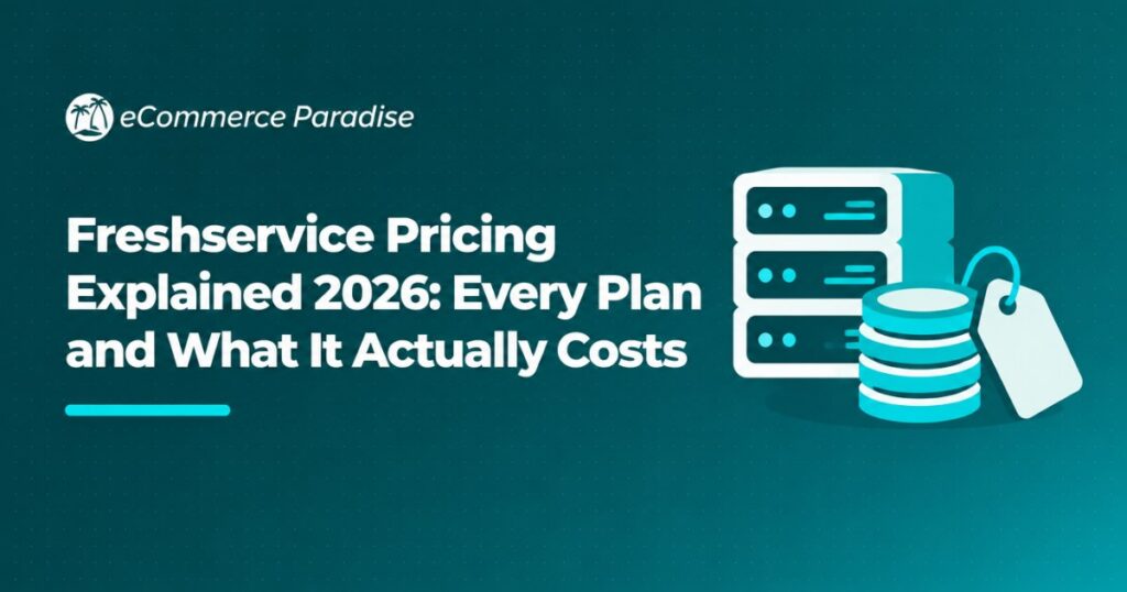 Freshservice Pricing Explained 2026: Every Plan and What It Actually Costs