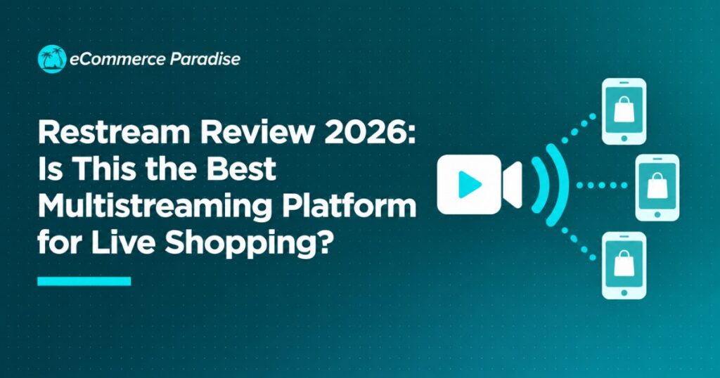 Restream Review 2026: Is This the Best Multistreaming Platform for Live Shopping?