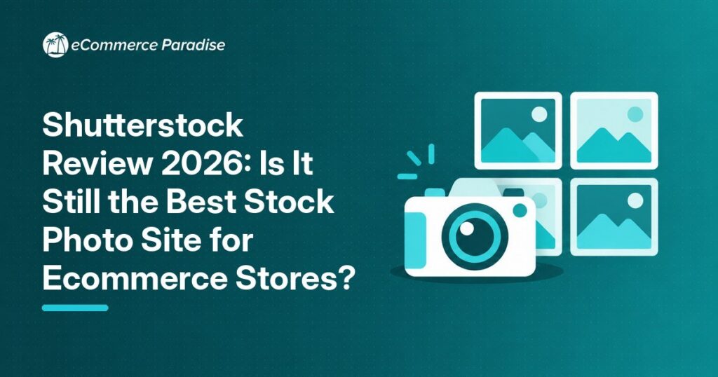 Shutterstock Review 2026: Is It Still the Best Stock Photo Site for Ecommerce Stores?