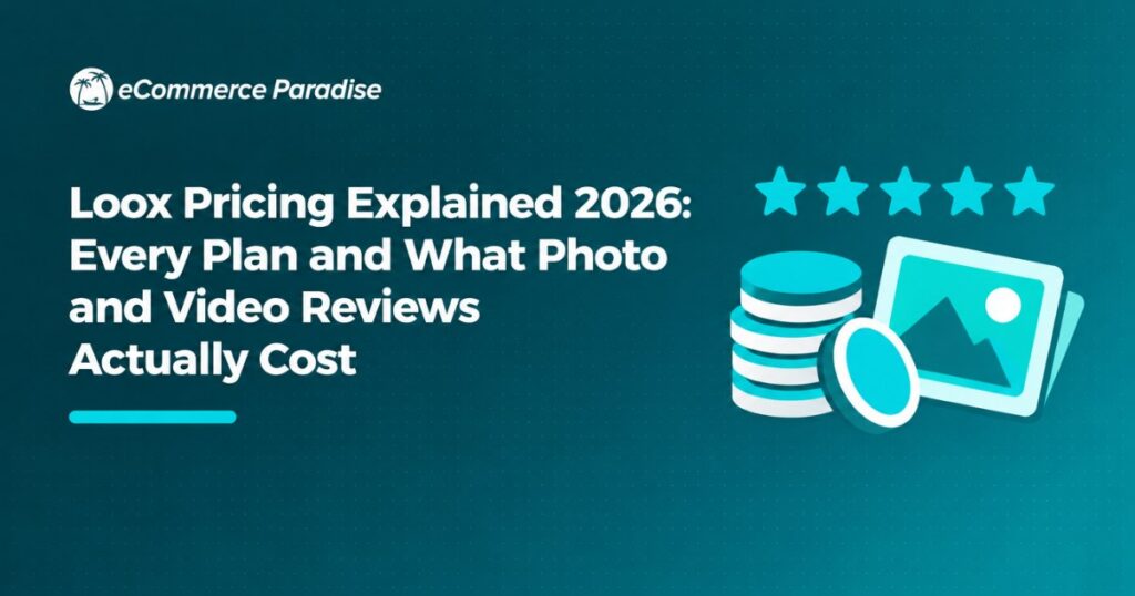 Loox Pricing Explained 2026: Every Plan and What Photo and Video Reviews Actually Cost