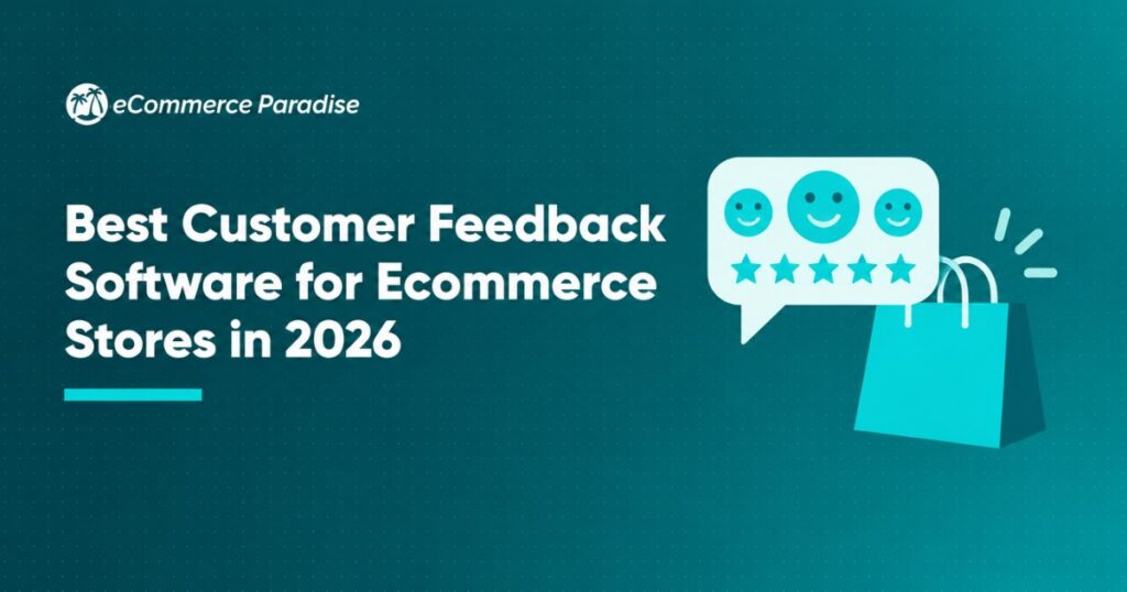 Best Customer Feedback Software for Ecommerce Stores in 2026