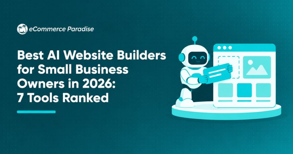 Best AI Website Builders for Small Business Owners in 2026: 7 Tools Ranked