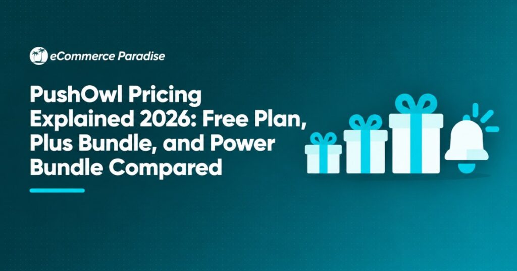 PushOwl Pricing Explained 2026: Free Plan, Plus Bundle, and Power Bundle Compared