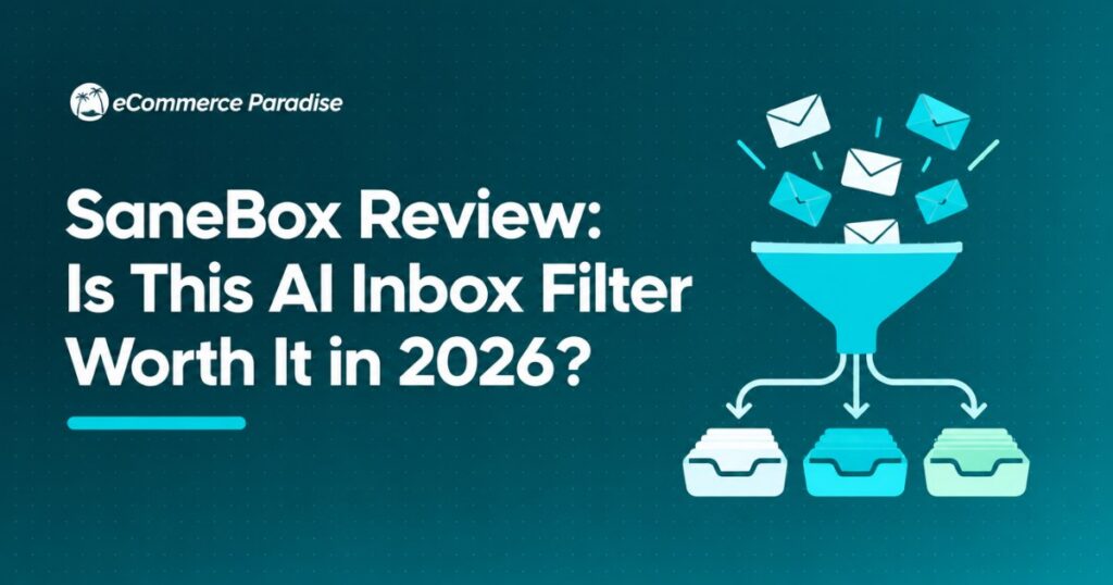 SaneBox Review: Is This AI Inbox Filter Worth It in 2026?