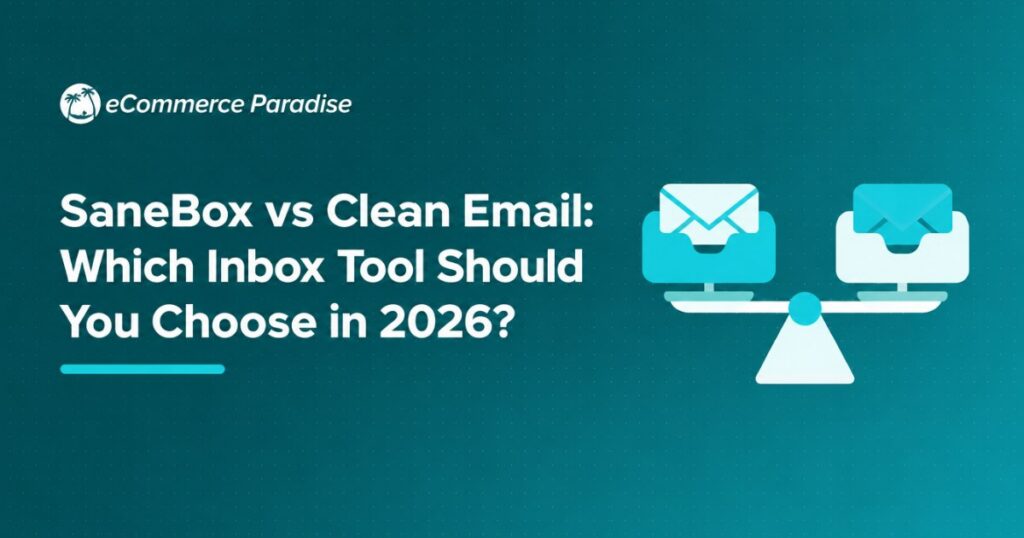 SaneBox vs Clean Email: Which Inbox Tool Should You Choose in 2026?