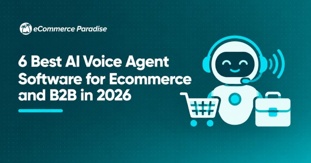 6 Best AI Voice Agent Software for Ecommerce and B2B in 2026