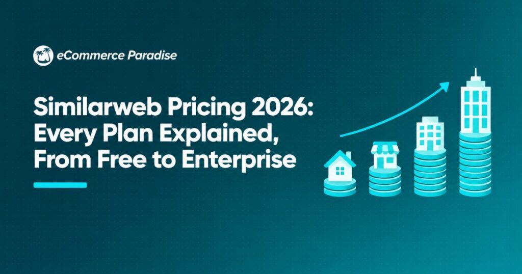 Similarweb Pricing 2026: Every Plan Explained, From Free to Enterprise