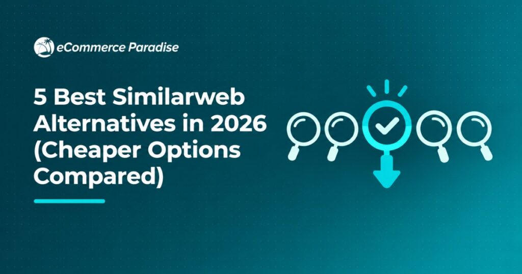 5 Best Similarweb Alternatives in 2026 (Cheaper Options Compared)