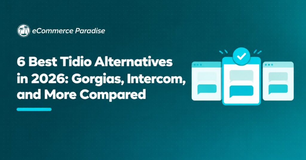 6 Best Tidio Alternatives in 2026: Gorgias, Intercom, and More Compared