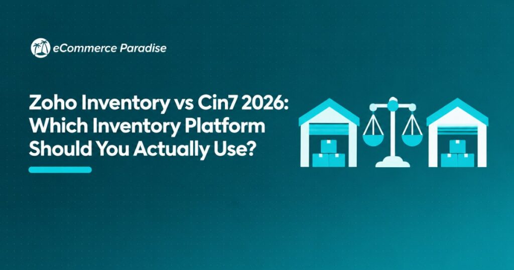 Zoho Inventory vs Cin7 2026: Which Inventory Platform Should You Actually Use?