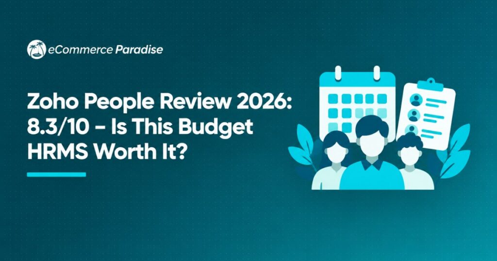 Zoho People Review 2026: 8.3/10 – Is This Budget HRMS Worth It?